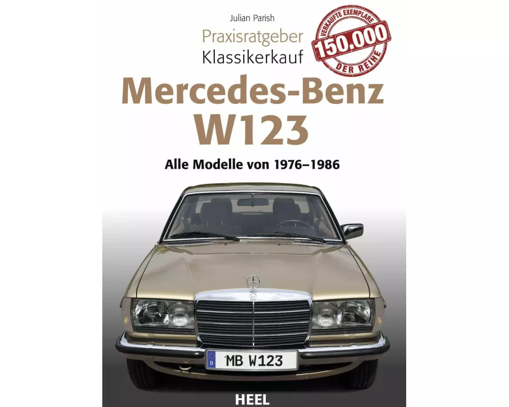 Praxisratgeber Klassikerkauf Mercedes Benz W 123
