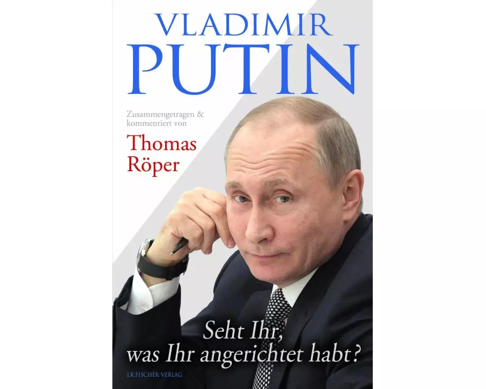 Vladimir Putin: Seht Ihr, was Ihr angerichtet habt?