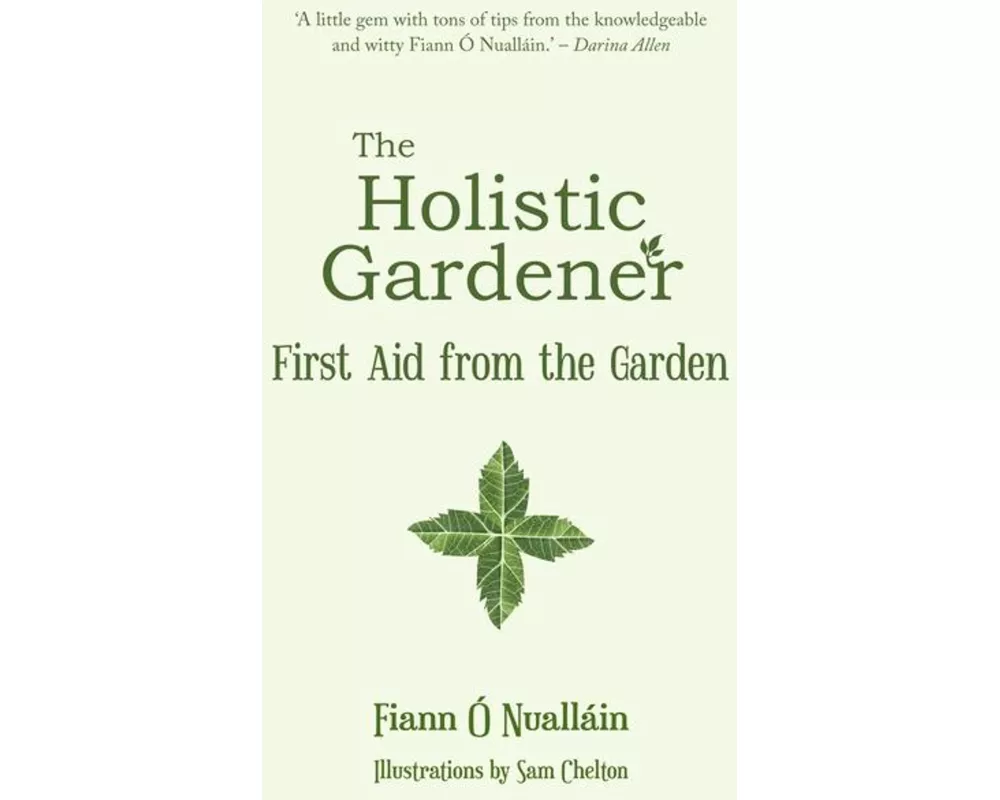 The Holistic Gardener: First Aid from the Garden