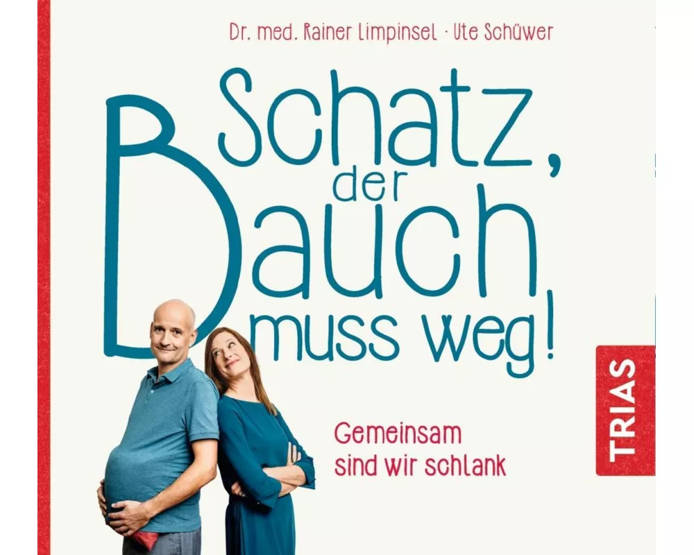 Schatz, der Bauch muss weg