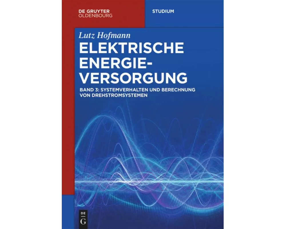 Systemverhalten und Berechnung von Drehstromsystemen