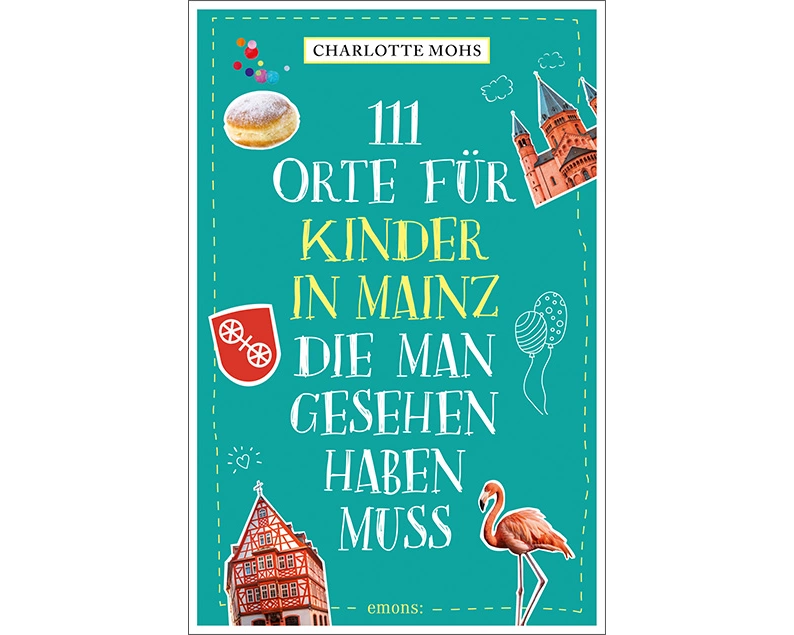 111 Orte für Kinder in Mainz, die man gesehen haben muss