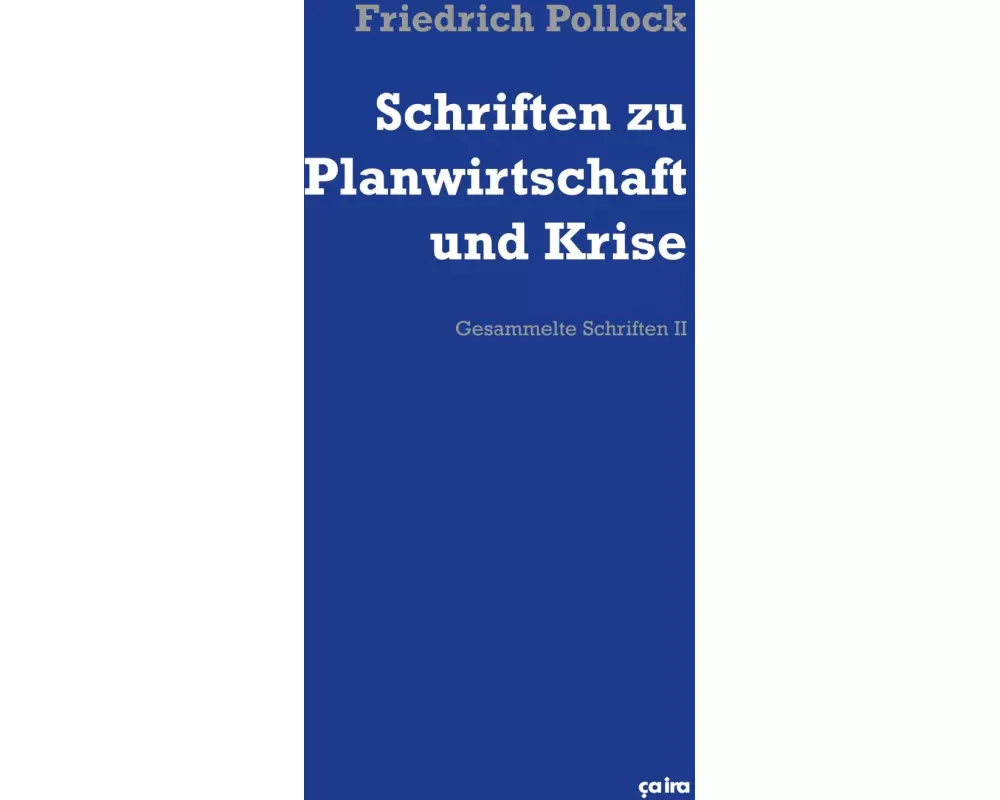 Schriften zu Planwirtschaft und Krise