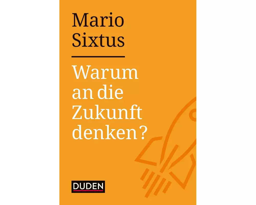 Warum an die Zukunft denken?
