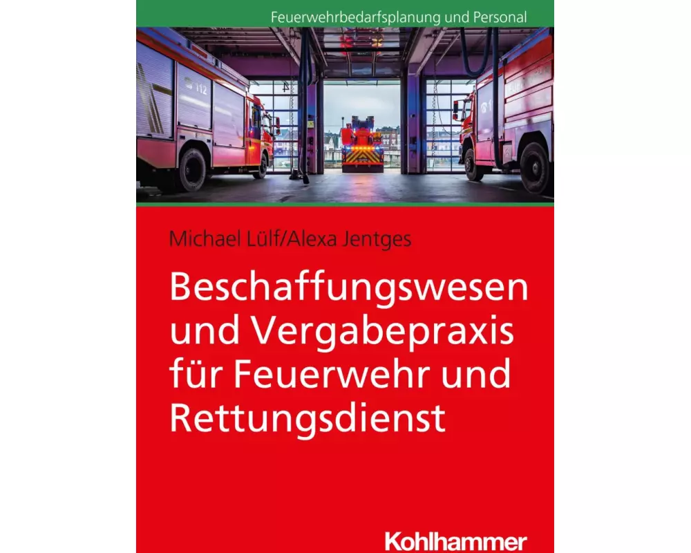 Beschaffungswesen und Vergabepraxis für Feuerwehr und Rettungsdienst