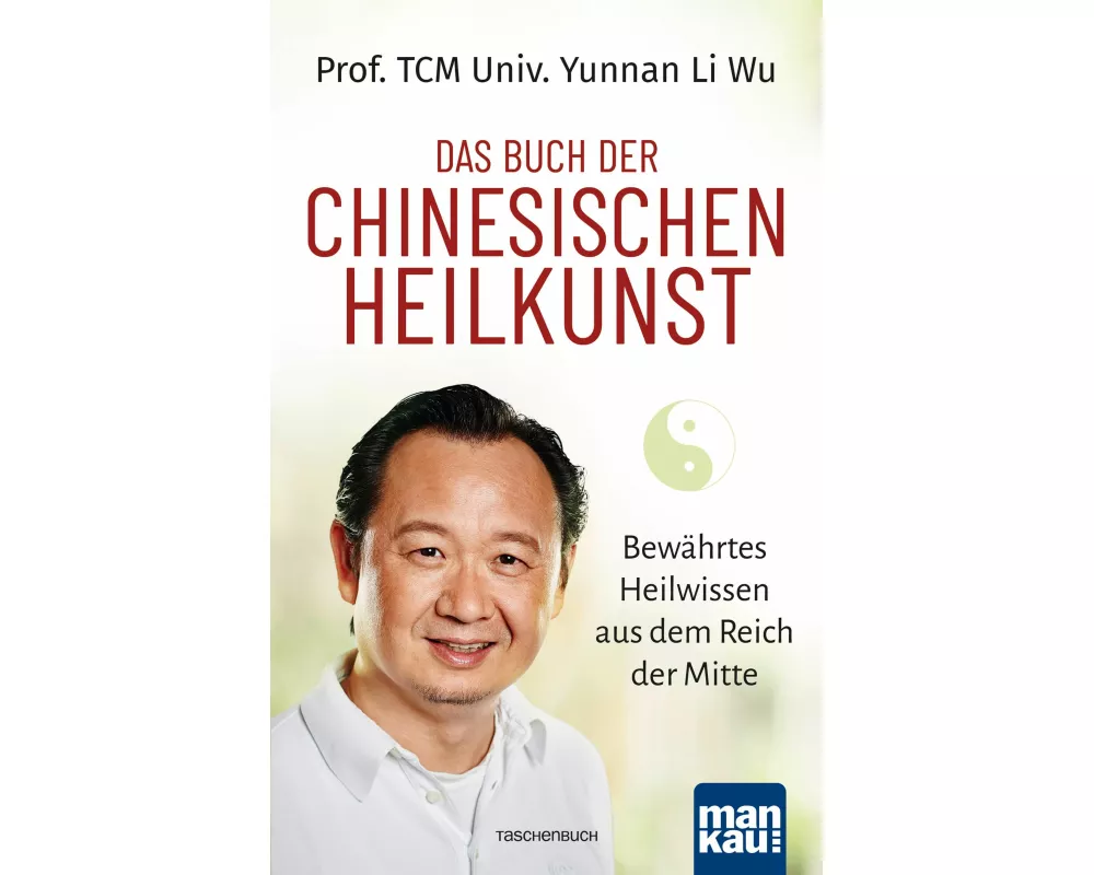 Das Buch der Chinesischen Heilkunst