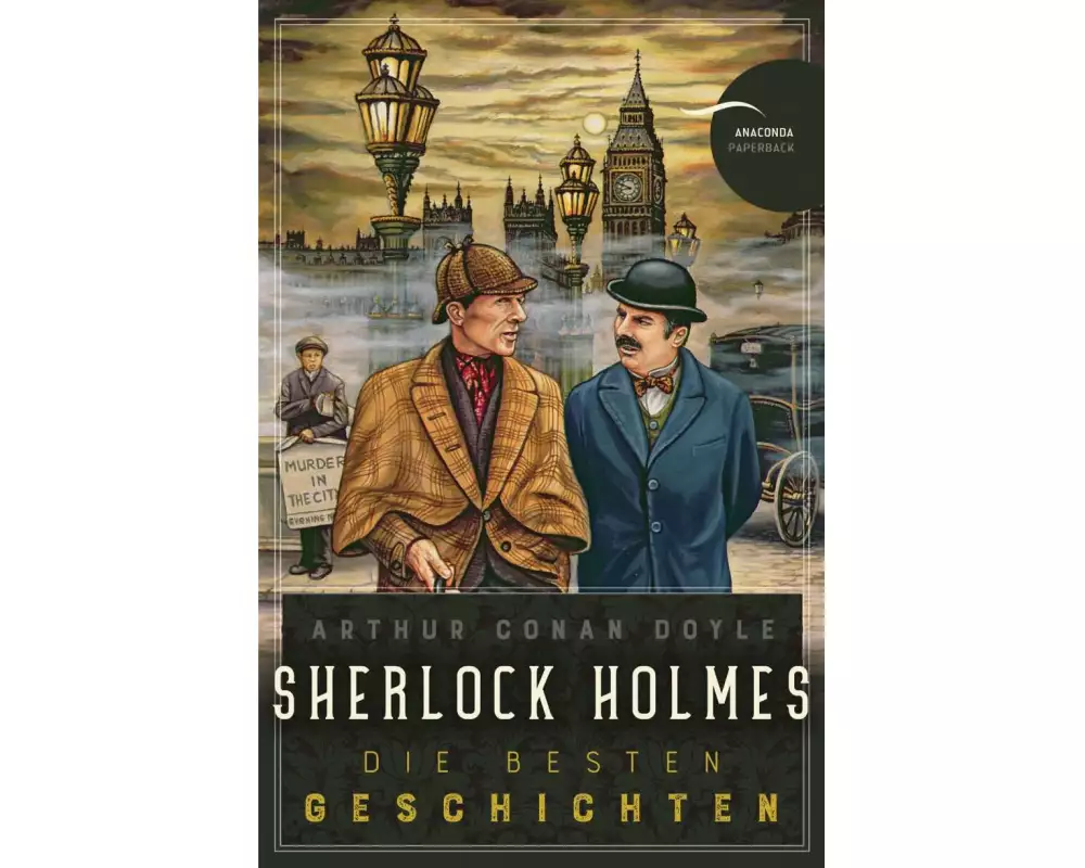 Sherlock Holmes - Die besten Geschichten