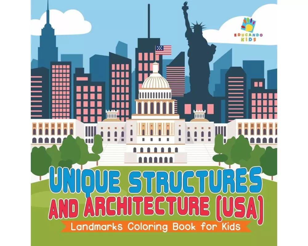 Unique Structures and Architecture (USA) | Landmarks Coloring Book for Kids