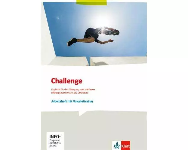 Challenge. Schülerarbeitsheft mit Vokabeltrainer. Englisch für den Übergang vom mittleren Bildungsabschluss in die Oberstufe