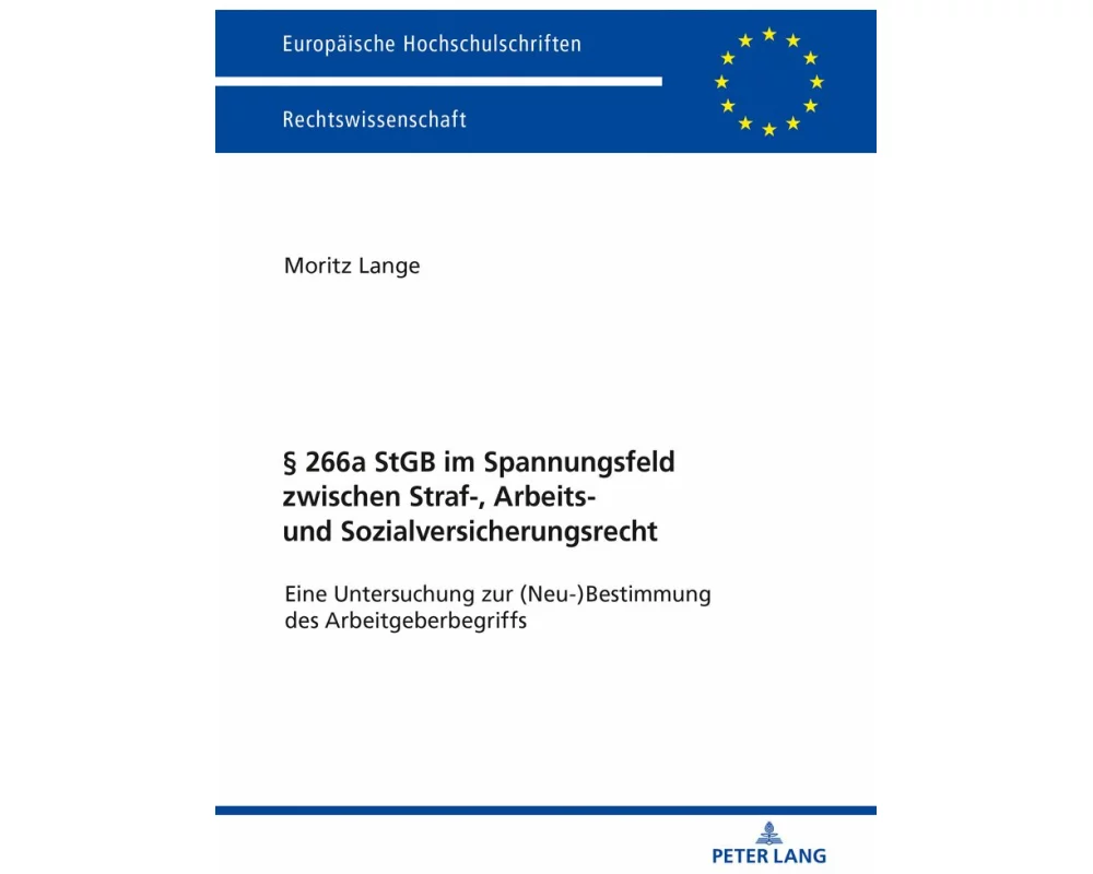 § 266a StGB im Spannungsfeld zwischen Straf-, Arbeits- und Sozialversicherungsrecht