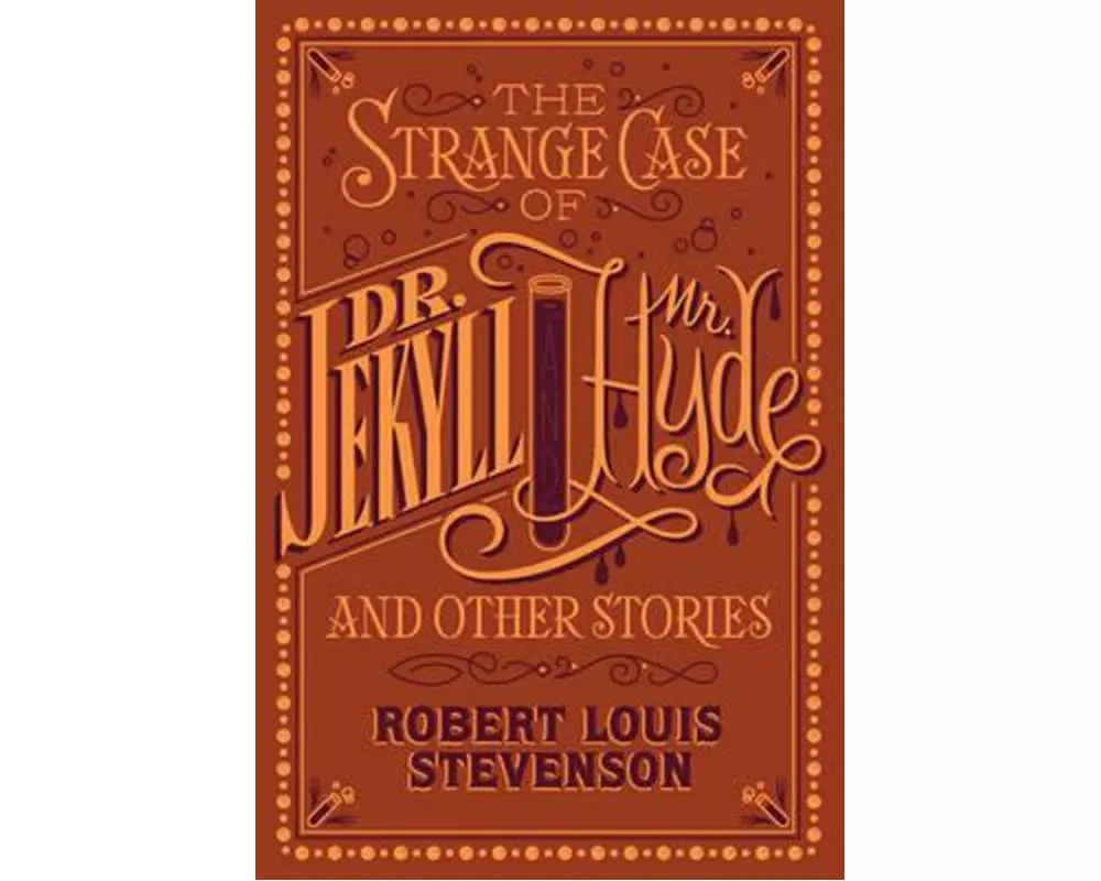 The Strange Case of Dr. Jekyll and Mr. Hyde and Other Stories (Barnes & Noble Flexibound Classics)
