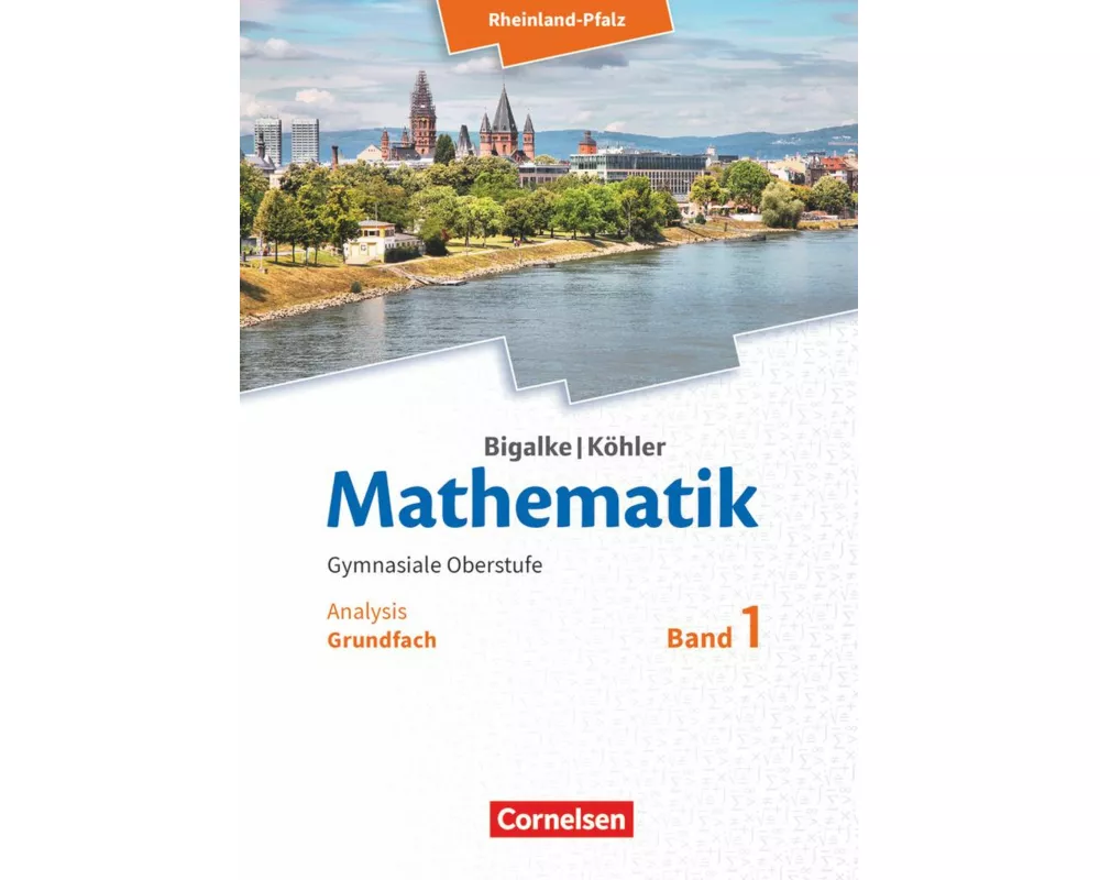 Bigalke/Köhler: Mathematik - Rheinland-Pfalz - Grundfach Band 1