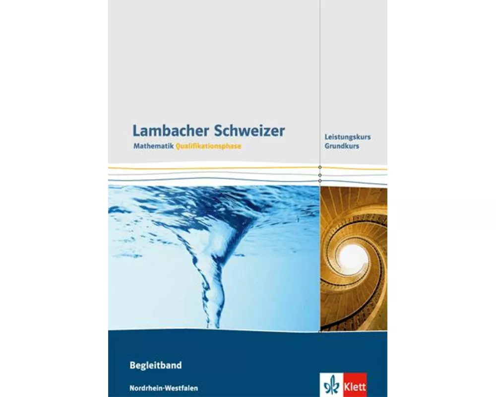 Lambacher Schweizer. Qualifikationsphase. Begleitband für Grundkurs und Leistungskurs. Nordrhein-Westfalen
