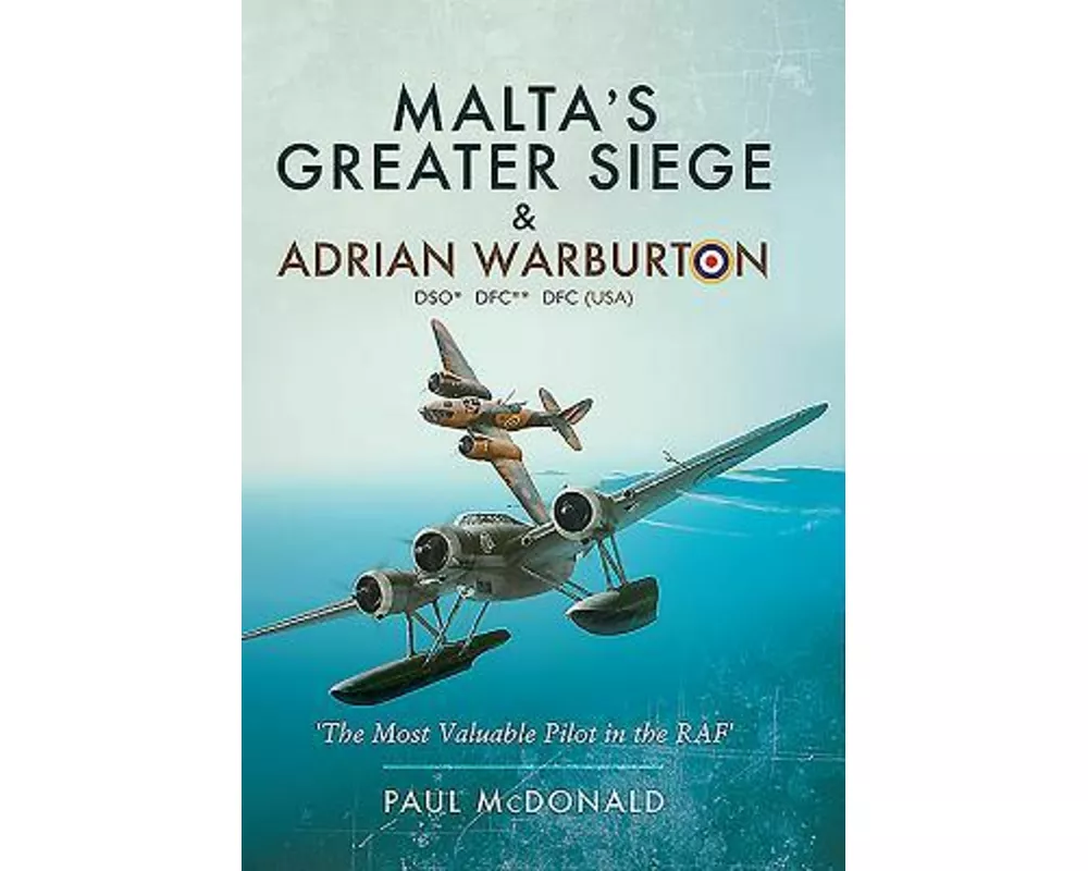 Malta's Greater Siege and Adrian Warburton