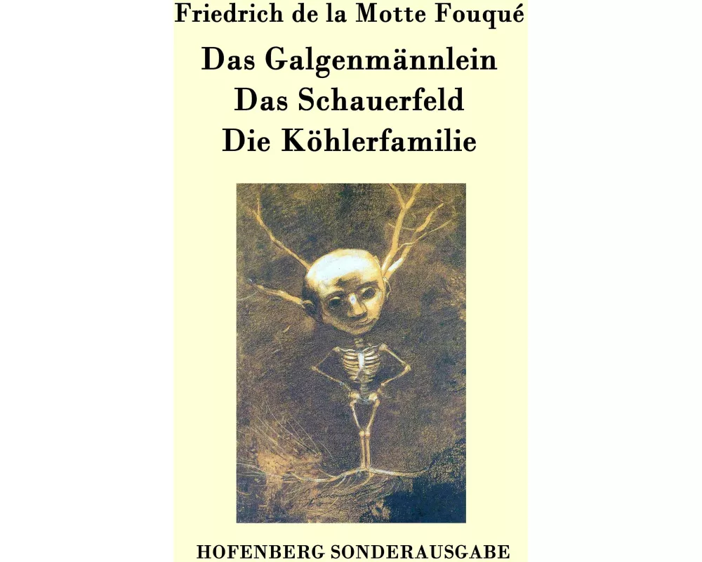 Das Galgenmännlein / Das Schauerfeld / Die Köhlerfamilie
