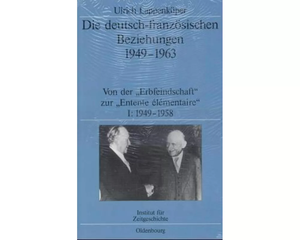 Die deutsch-französischen Beziehungen 1949-1963