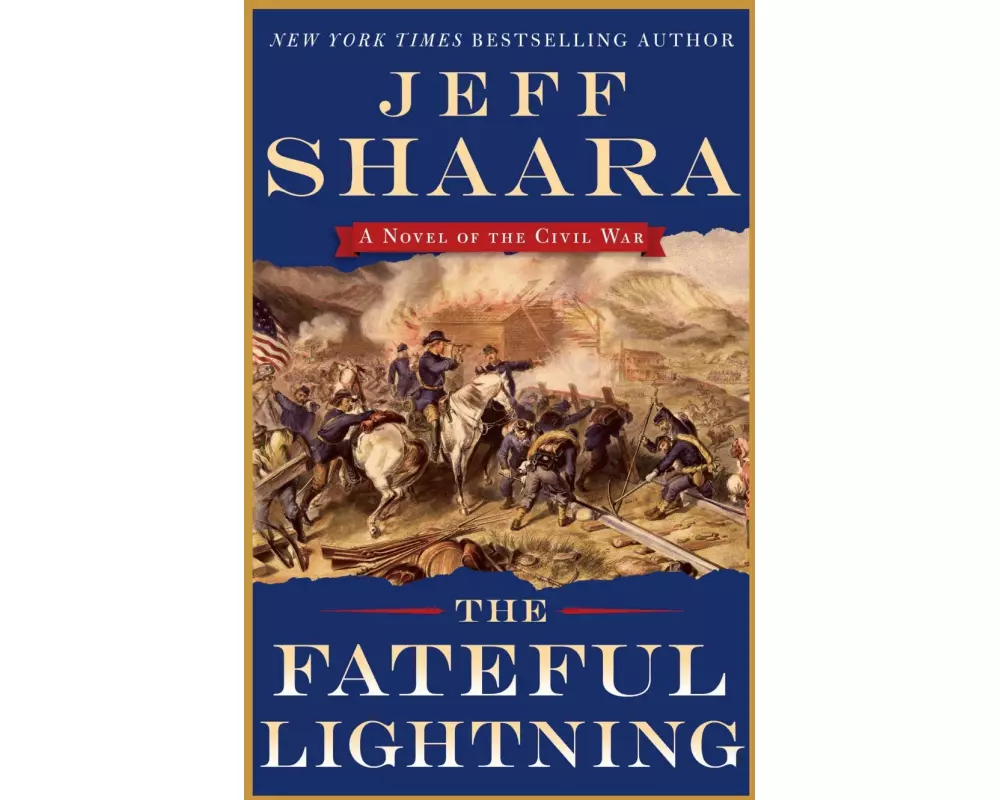 The Fateful Lightning: A Novel of the Civil War