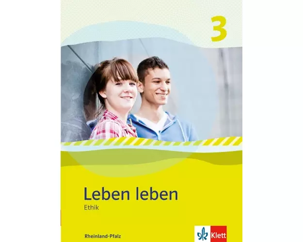 Leben leben 3 - Neubearbeitung. Ethik - Ausgabe für Rheinland-Pfalz. Schülerbuch 9.-10. Klasse