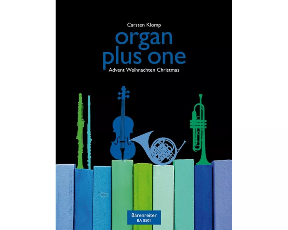 organ plus one (Originalwerke und Bearbeitungen für Gottesdienst und Konzert)
