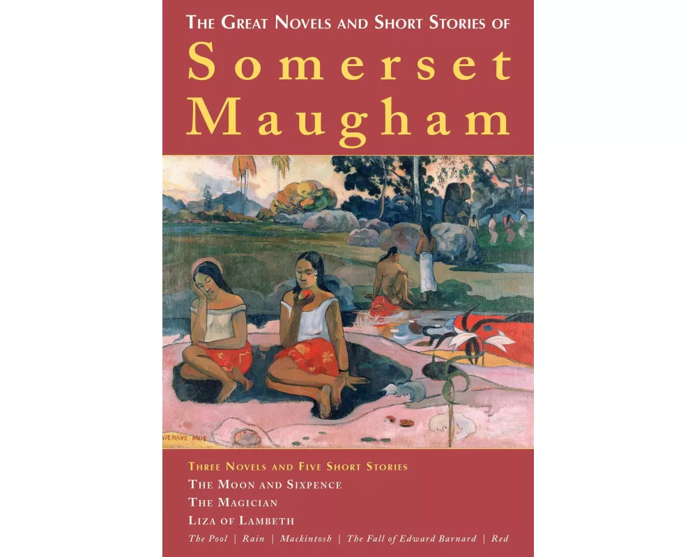 The Great Novels and Short Stories of Somerset Maugham