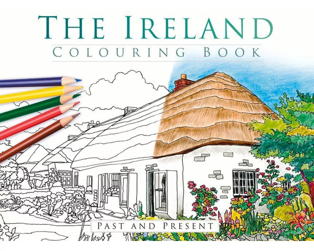 The Ireland Colouring Book: Past and Present