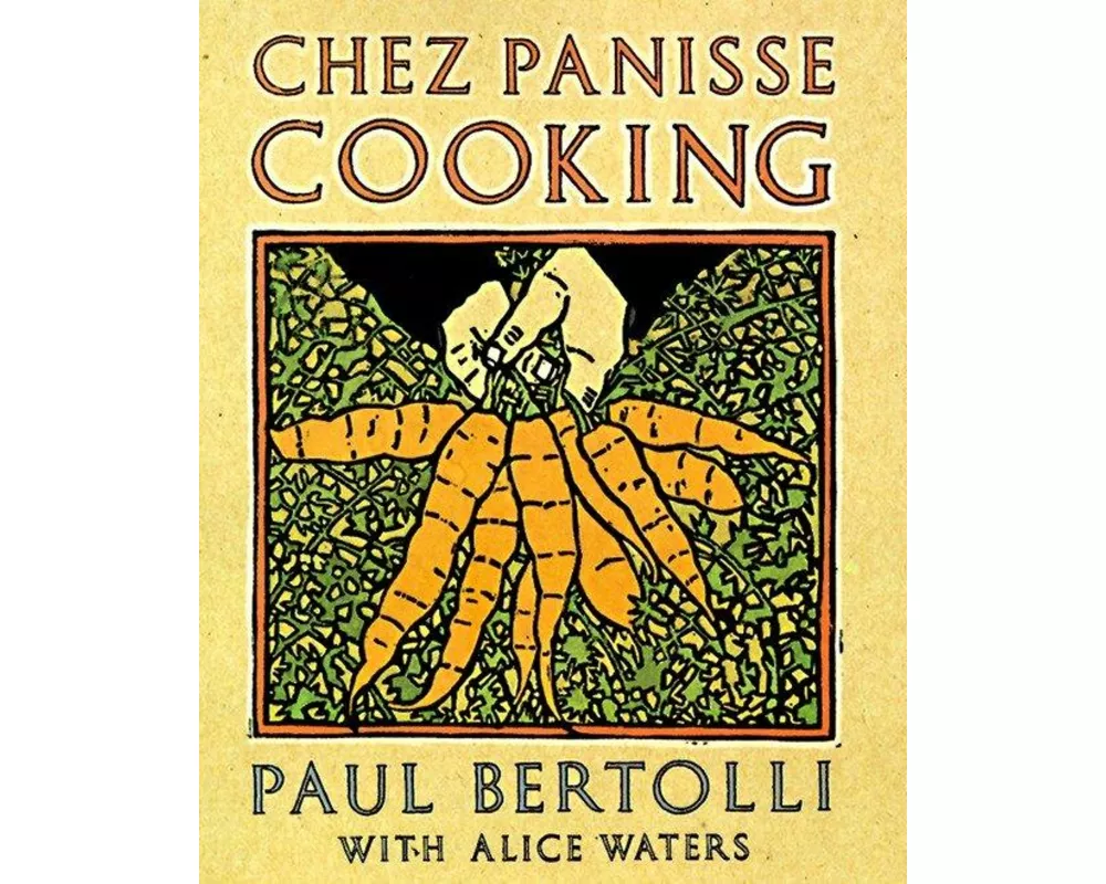 Chez Panisse Cooking