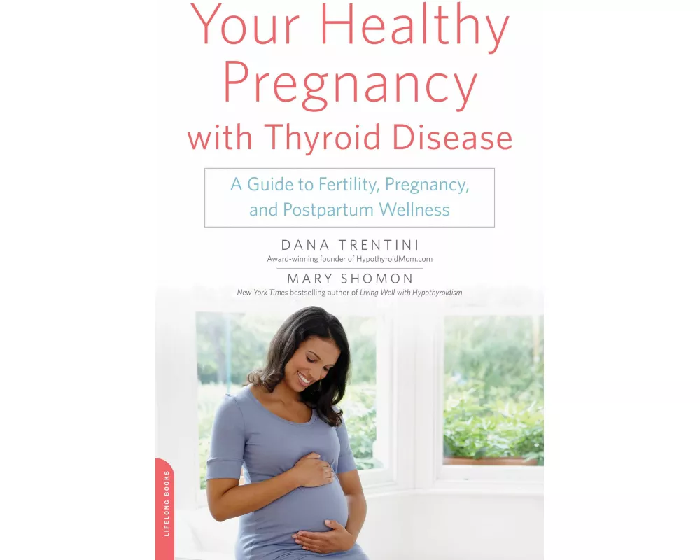 Your Healthy Pregnancy with Thyroid Disease