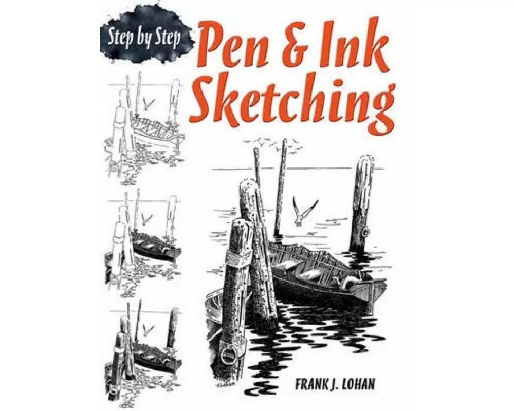 Pen & Ink Sketching Step by Step