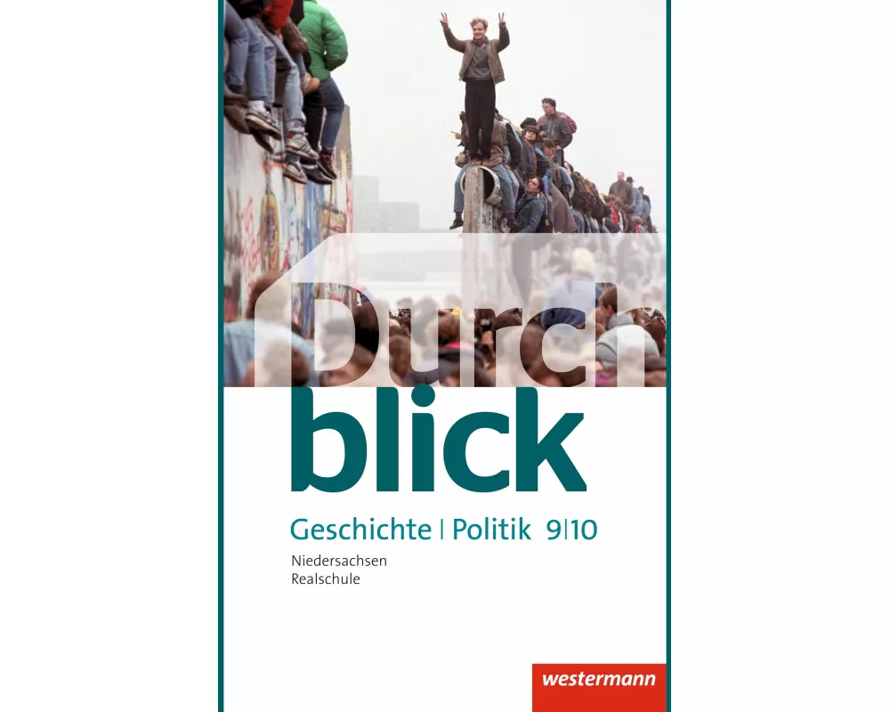 Durchblick Geschichte und Politik - Ausgabe 2015 für Realschulen in Niedersachsen
