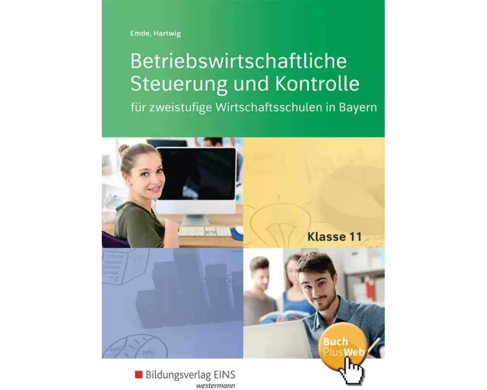 Betriebswirtschaftliche Steuerung und Kontrolle für zweistufige Wirtschaftsschulen in Bayern