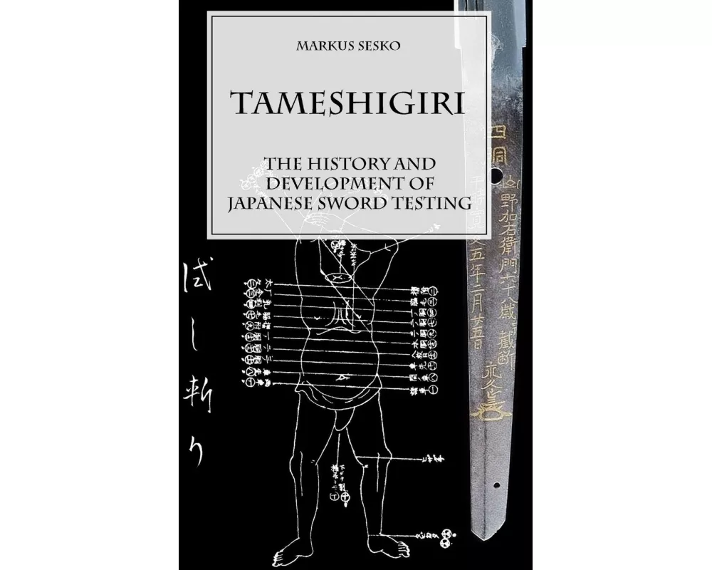 Tameshigiri - the History and Development of Japanese Sword Testing