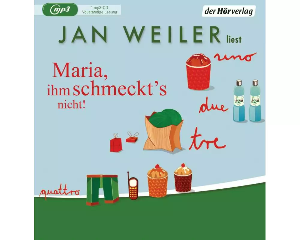 Maria, ihm schmeckt's nicht