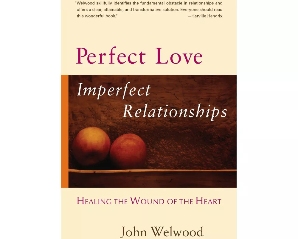 Perfect Love, Imperfect Relationships