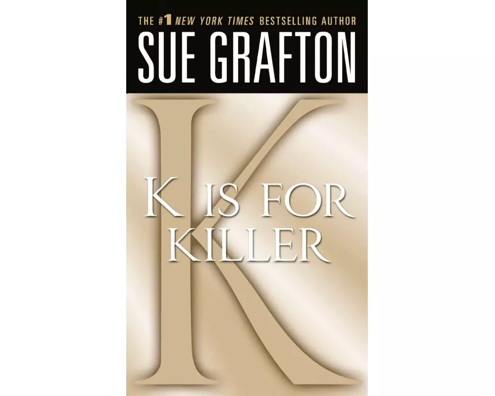 K Is for Killer: A Kinsey Millhone Novel