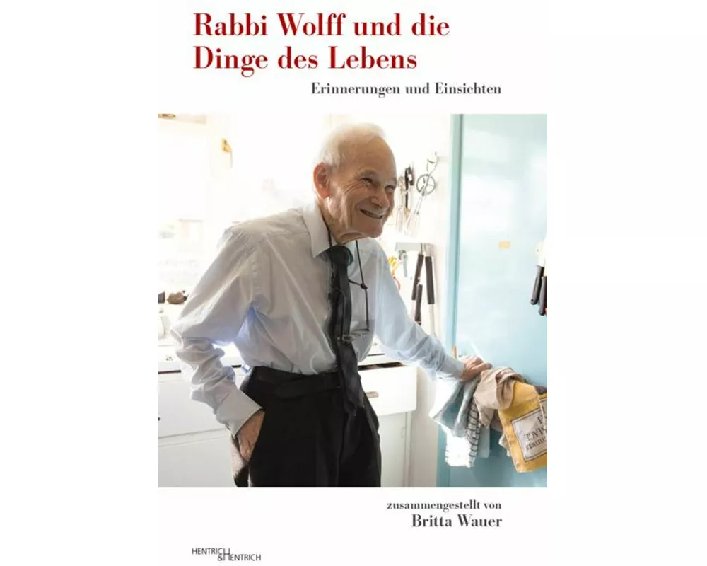 Rabbi Wolff und die Dinge des Lebens