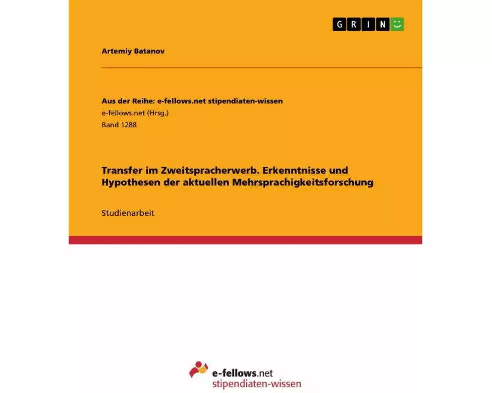 Transfer im Zweitspracherwerb. Erkenntnisse und Hypothesen der aktuellen Mehrsprachigkeitsforschung