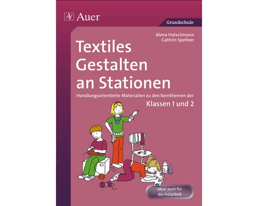 Textiles Gestalten an Stationen