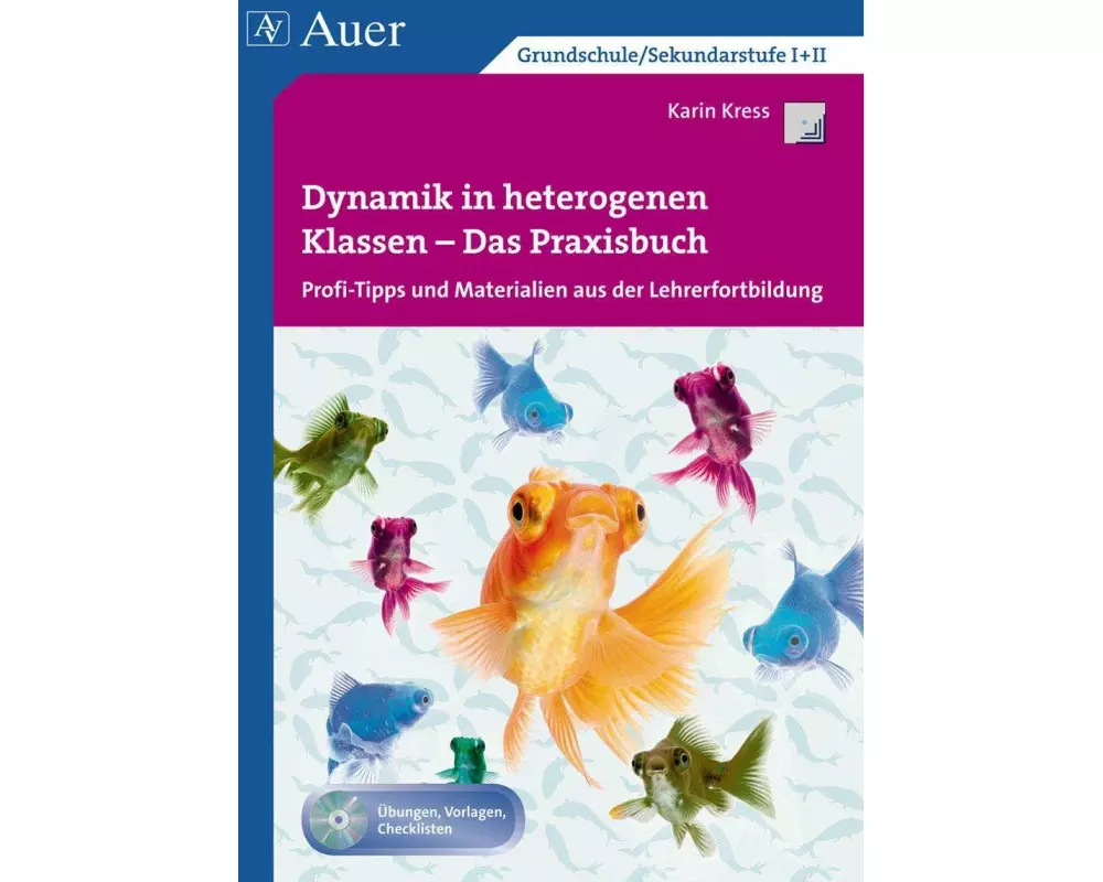 Dynamik in heterogenen Klassen - Das Praxisbuch