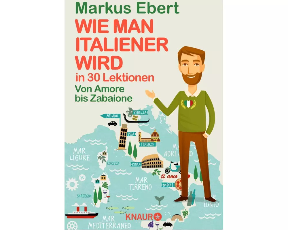 Wie man Italiener wird in 30 Lektionen / Come diventare italiano in 30 lezioni