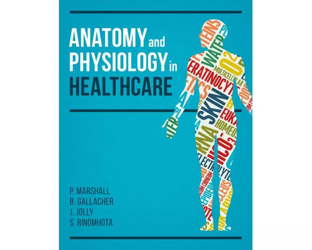 Anatomy and Physiology in Healthcare