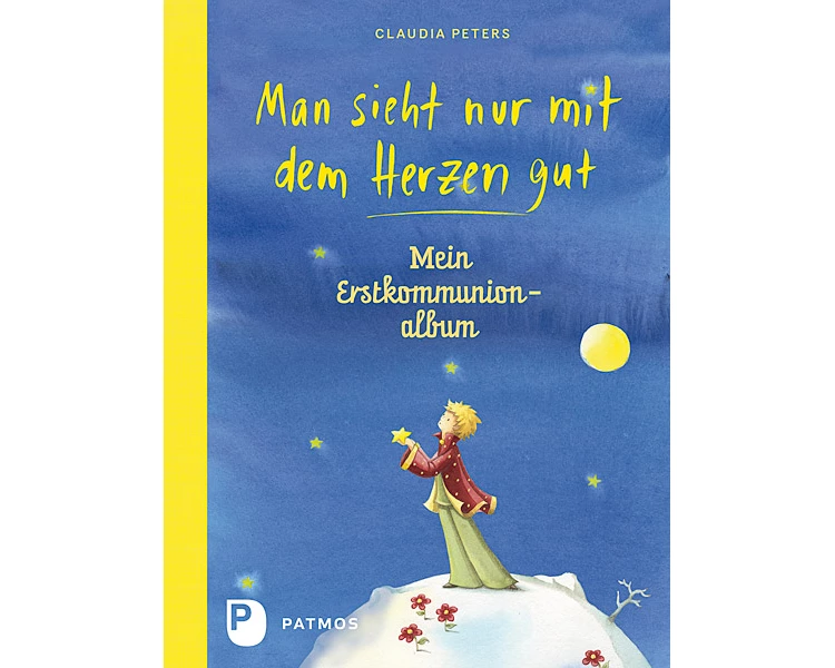 Man sieht nur mit dem Herzen gut - Mein Erstkommuionalbum