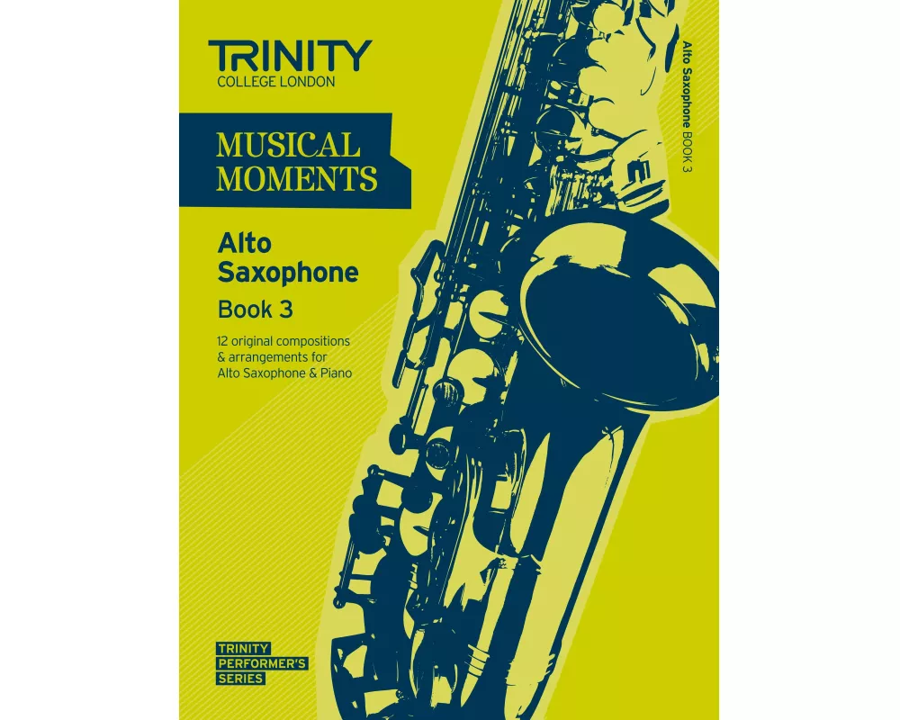 Musical Moments Alto Saxophone Book 3