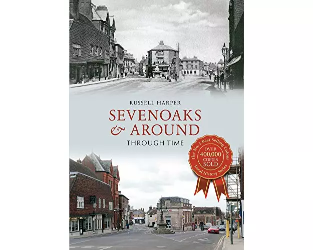 Sevenoaks & Around Through Time