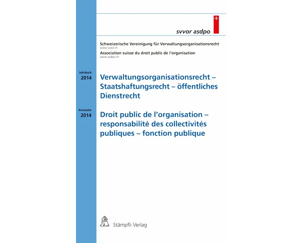 Verwaltungsorganisationsrecht - Staatshaftungsrecht - öffentliches Dienstrecht / Droit public de l'organisation - responsabilité des collectivités pub