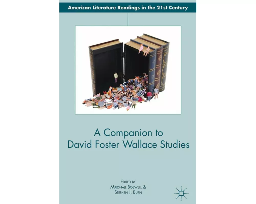 A Companion to David Foster Wallace Studies
