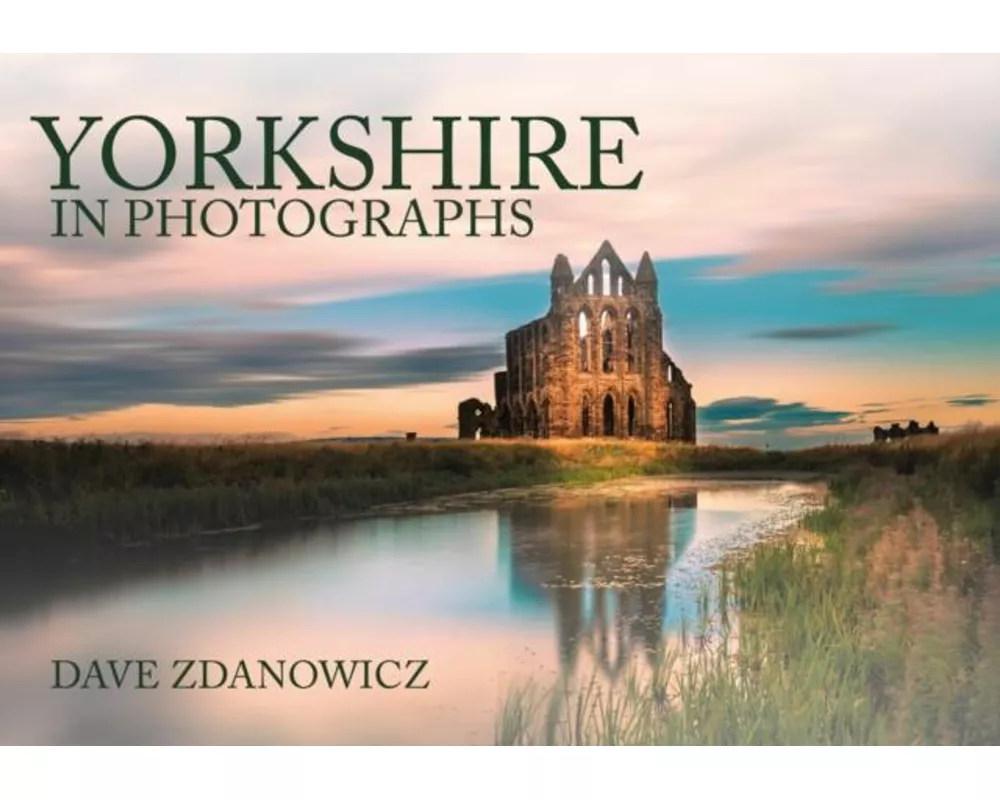 Yorkshire in Photographs