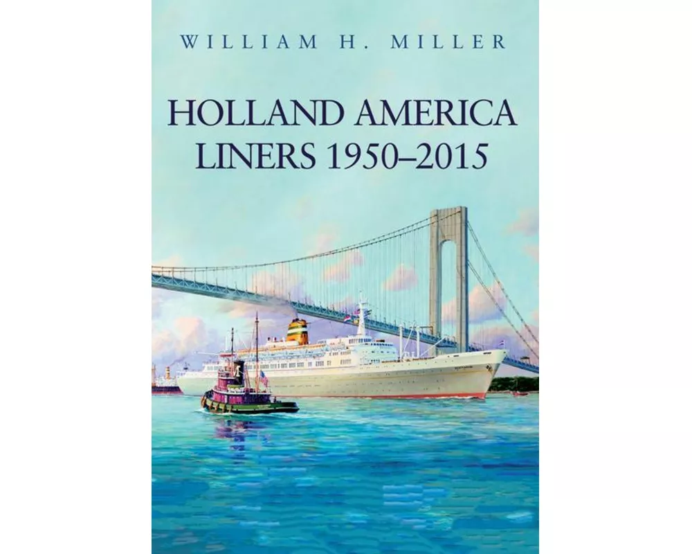 Holland America Liners 1950-2015