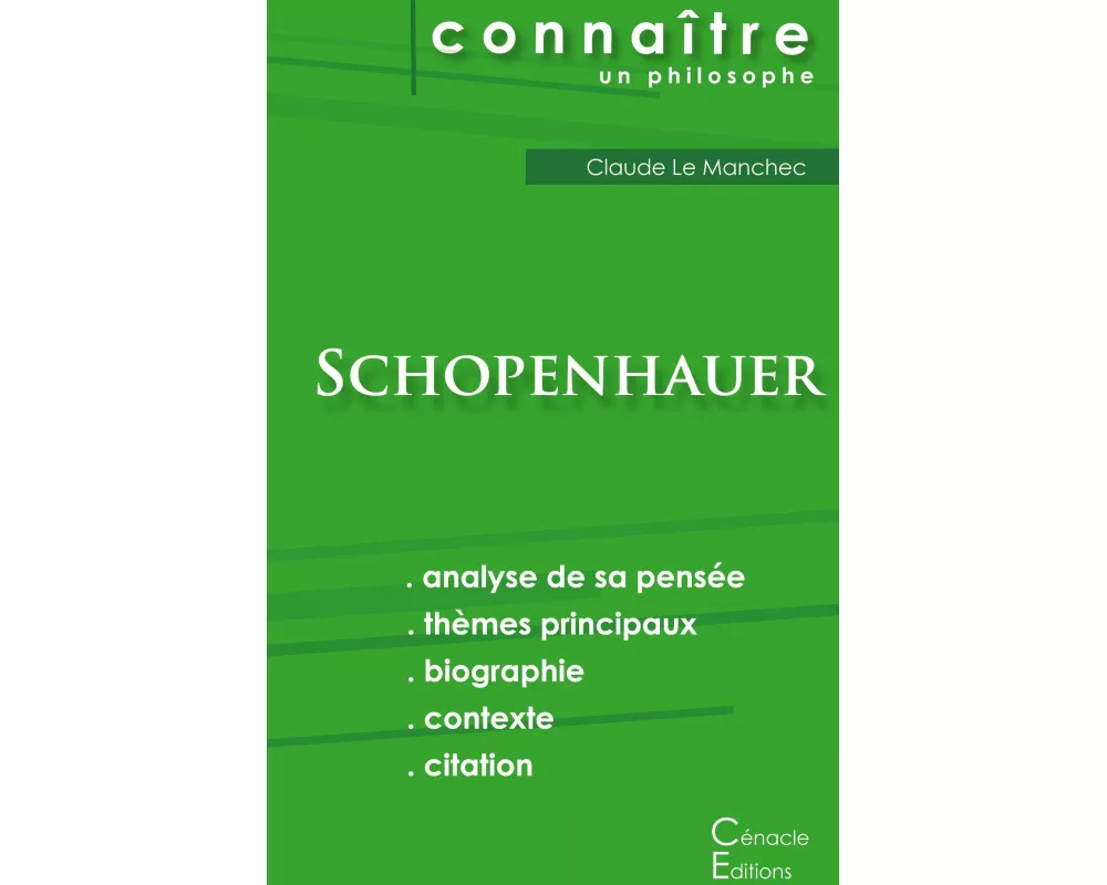 Comprendre Schopenhauer (analyse complète de sa pensée)