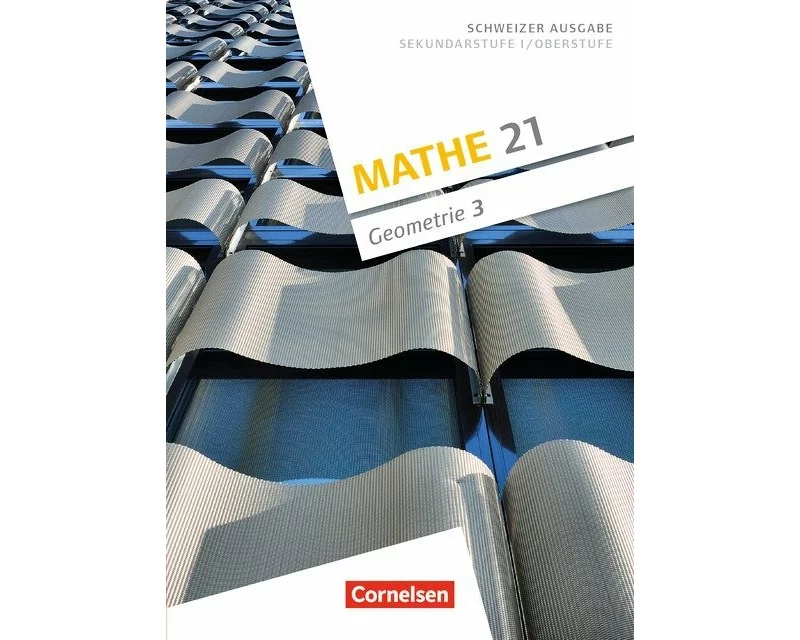 Mathe 21, Sekundarstufe I/Oberstufe, Geometrie, Band 3, Schulbuch