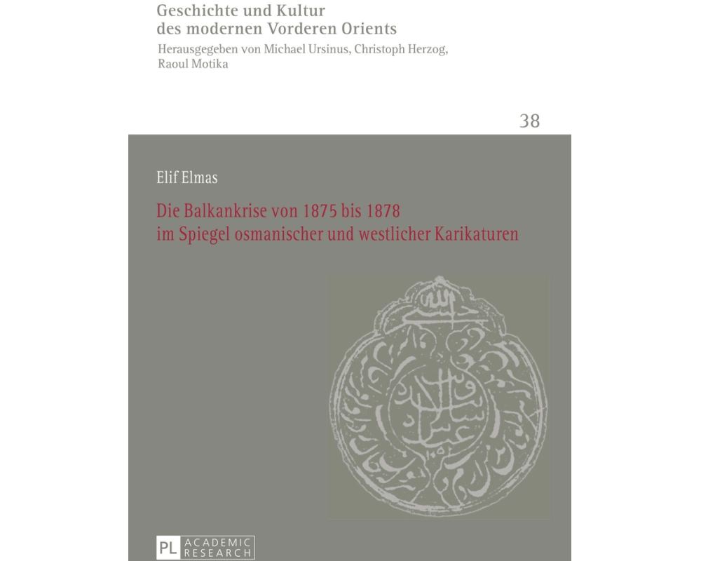 Die Balkankrise von 1875 bis 1878 im Spiegel osmanischer und westlicher Karikaturen
